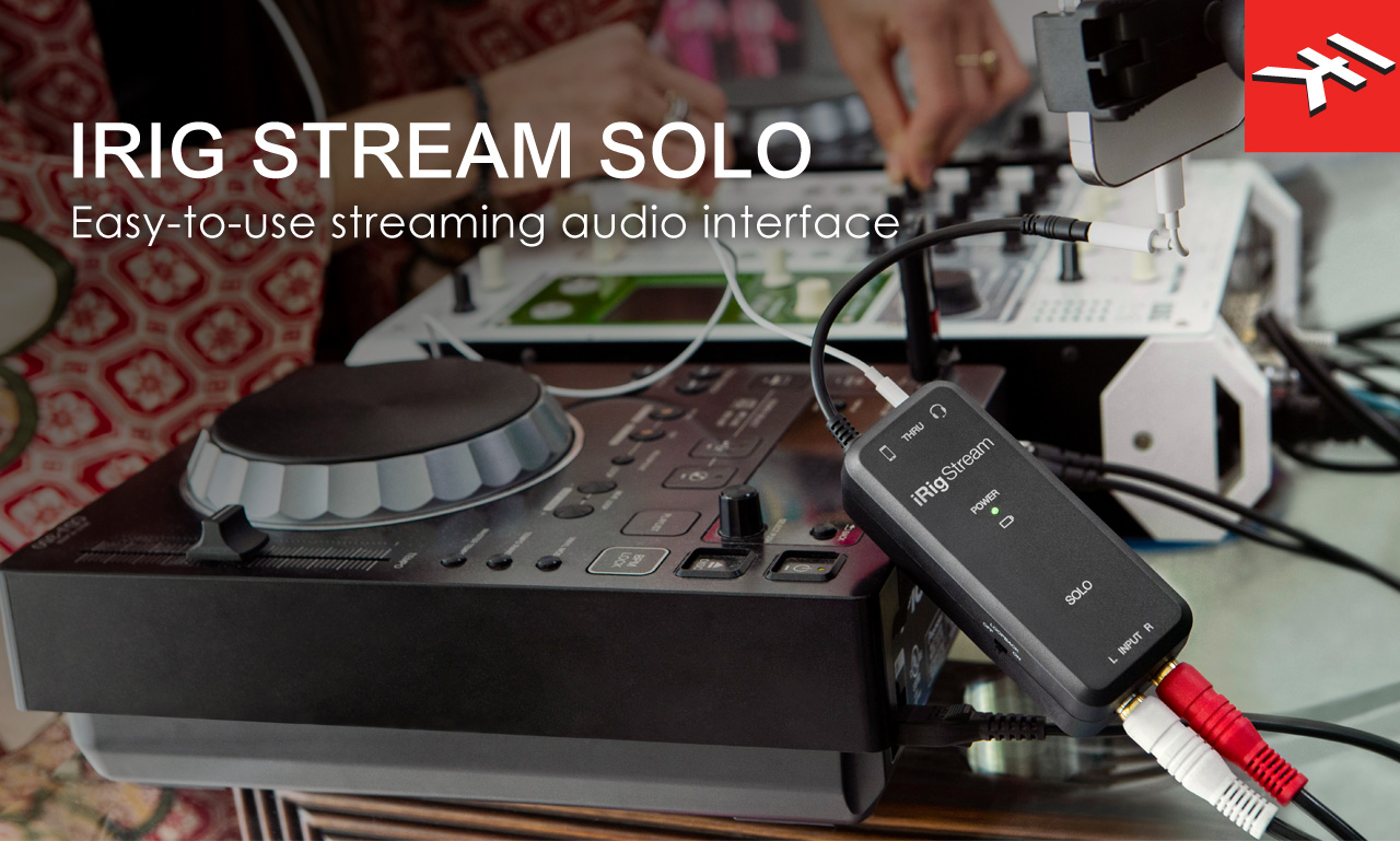 IRIG STREAM SOOEasy-to-use streaming audio interfaceiRig StreamSOLOL INPUT R